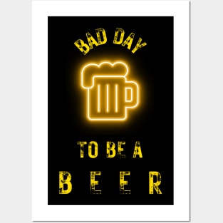 bad day to be a beer Posters and Art